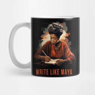 Write Like Maya, Maya Angelou Mug